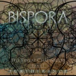 Bispora : The Pineal Chronicles Phase I: Furtherance